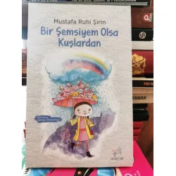 Bir Şemsiyem Olsa Kuşlardan