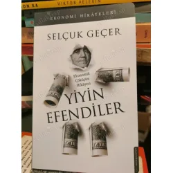 Yiyin Efendiler - Ekonomik Çöküşün Hikâyesi / Ekonomi Hikâyeleri Yiyin Efendiler - Ekonomik Çöküşün Hikâyesi / Ekonomi Hikâyeleri