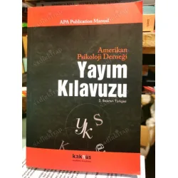 Amerikan Psikoloji Derneği Yayım Kılavuzu (5. Basımın Türkçesi 2009) Amerikan Psikoloji Derneği Yayım Kılavuzu (5. Basımın Türkçesi 2009)