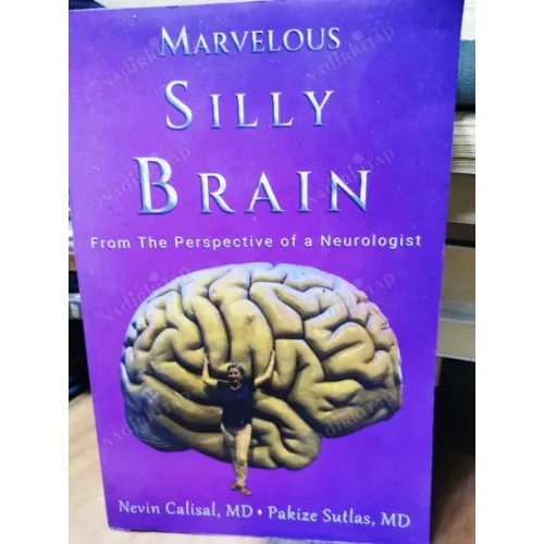 Marvelous Silly Brain: From the Perspective of a Neurologist (imzalı)