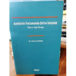 Ayetlerin Yorumunda Şiirle İstişhad / Tahir b. Âşûr Örneği Ayetlerin Yorumunda Şiirle İstişhad / Tahir b. Âşûr Örneği
