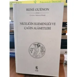 Niceliğin Egemenliği Ve Çağın Alametleri