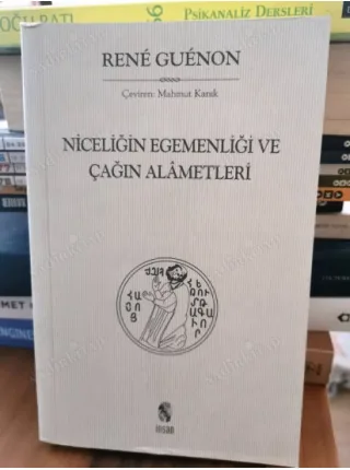 Niceliğin Egemenliği Ve Çağın Alametleri