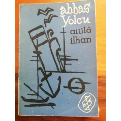 Abbas Yolcu ( Yolculuk Notları, 1957 ilk basım, Kapak Mehmedcan Köksal) Abbas Yolcu ( Yolculuk Notları, 1957 ilk basım, Kapak Mehmedcan Köksal)