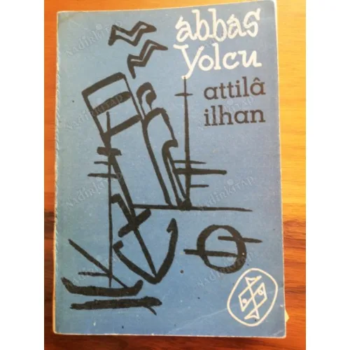 Abbas Yolcu ( Yolculuk Notları, 1957 ilk basım, Kapak Mehmedcan Köksal)