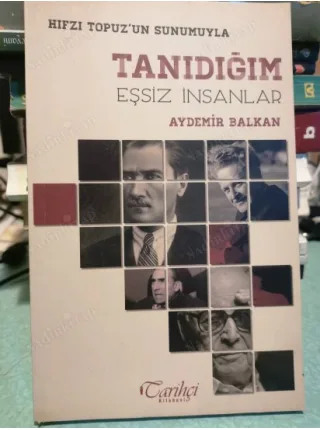 Tanıdığım Eşsiz İnsanlar - Hıfzı Topuz