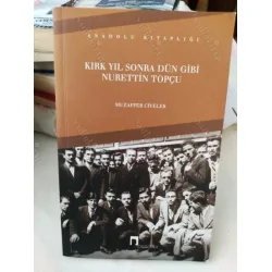 Kırk Yıl Sonra Dün Gibi Nurettin Topçu