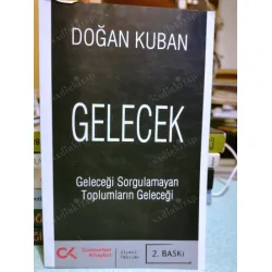 Gelecek - Geleceği Sorgulamayan Toplumların Geleceği Gelecek - Geleceği Sorgulamayan Toplumların Geleceği