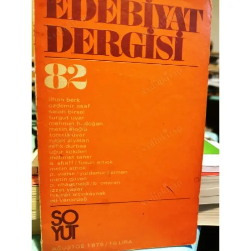 Soyut Edebiyat 82 İlhan Berk, Özdemir Asaf, Salah Birsel, Turgut Uyar, Tomris Uyar, Metin Eloğlu, Berta Onaran, Refik Durbaş, Mehmet Taner, Peter Weis