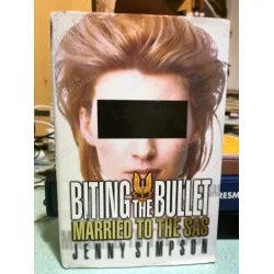 Biting the bullet: married to the SAS Hardcover (Ciltli Şömizli