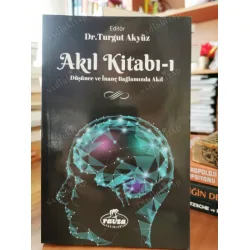 Akıl Kitab-ı Cilt 1 (Düşünce ve inanç bakımından Akıl)