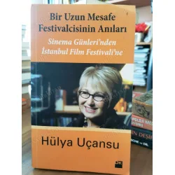 Bir Uzun Mesafe Festivalcisinin Anıları: Sinema Günleri Bir Uzun Mesafe Festivalcisinin Anıları: Sinema Günleri