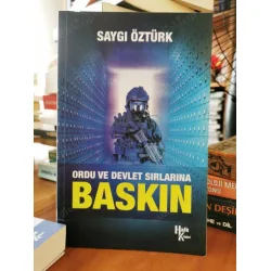 Baskın * Ordu ve Devlet Sırlarına