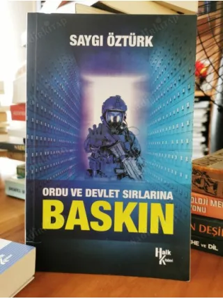 Baskın * Ordu ve Devlet Sırlarına