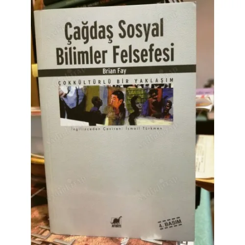 Çağdaş Sosyal Bilimler Felsefesi - Çokkültürlü Bir Yaklaşım (Ayraç dahil Yeni)