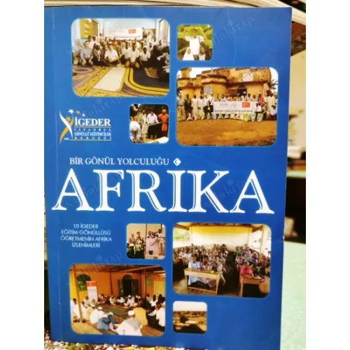 Afrika Bir Gönül Yolculuğu * 10 İgeder Eğitim Gönüllüs Öğretmenin Afrika İzlenimleri Burkina Faso Gana