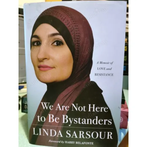 We Are Not Here to Be Bystanders: A Memoir of Love and Resistance * Hardcover