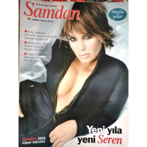 Şamdan 28 Aralık 2002 Seren Serengil Hülya Avşar, Çağla Şıkel Krause rest, Mehmet Ali Erbil Sedef pişman,
