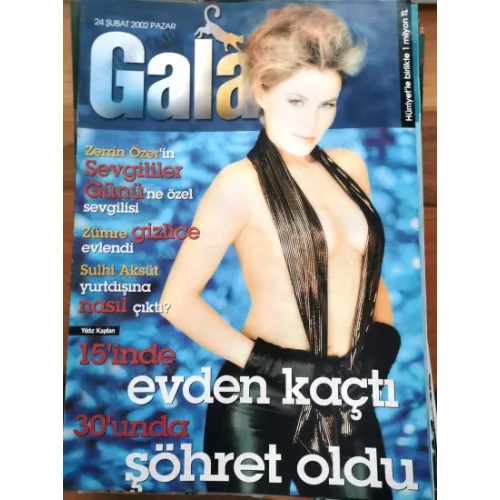 Gala 24 Şubat 2002 Yıldız Kaplan Erdal Özyağcılar, Söyleşi Evim Nadire İçkale, Moda yorum Özcan Deniz Bendeniz Yeliz, Alemci Bülent Ersoy Erkan