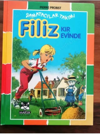 Filiz Kır Evinde * Şamatacılar Takımı (Ciltli 2003 İlk Basım)