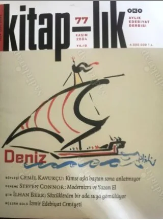 Kitaplık Kitap-lık 77 Dosya Deniz, Söyleşi Cemil Kavukçu, İzmir Edebiyat Cemiyeti, İlhan Berk, Modernizm ve Yazan el Connor