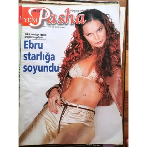 Yeni Pasha MEGA 138 22 Nisan 2001 Ebru Şallı İlknur Soydaş, Tarkan 5bin, Söyleşi Faruk Saraç, Yıldırım Mayruk defile, Yeşim Salkım vefa