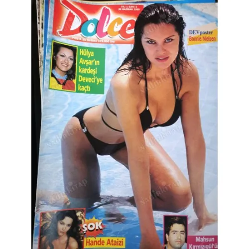 Dolce 6 20 Haziran 1999 Ebru Şallı Sandra Poster Bonnie, Yonca Evcimik, Arzu Pavlova, İbo Vakko öptü, İlhan İrem eski defterler, Ataizi annesi yetişti