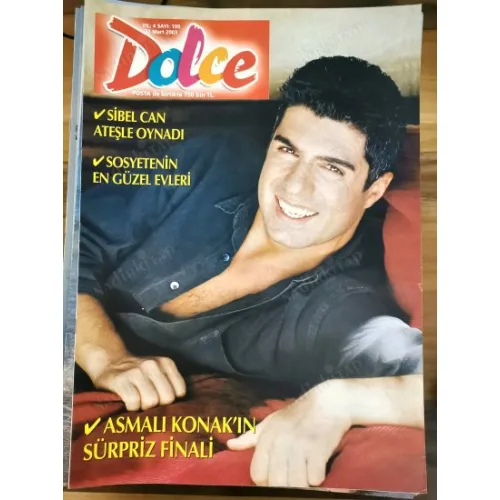 Dolce 199 22 Mart 2003 Özcan Deniz Lukiç Poster İlhan Mansız, Asmalı Konak ekibi, Sosyetik Evler, Duygu Ulaş özel, Salopet mekanı