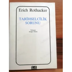 Tarihselcilik Sorunu * Tinbilimlerinde Dogmatik Düşünme Formu ve Tarihselcilik Sorunu Tarihselcilik Sorunu * Tinbilimlerinde Dogmatik Düşünme Formu ve Tarihselcilik Sorunu