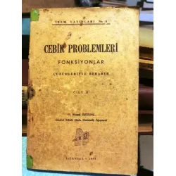 Cebir Problemleri - Fonsiyonlar Cilt II (2) - Çözümleriyle Beraber Cebir Problemleri - Fonsiyonlar Cilt II (2) - Çözümleriyle Beraber