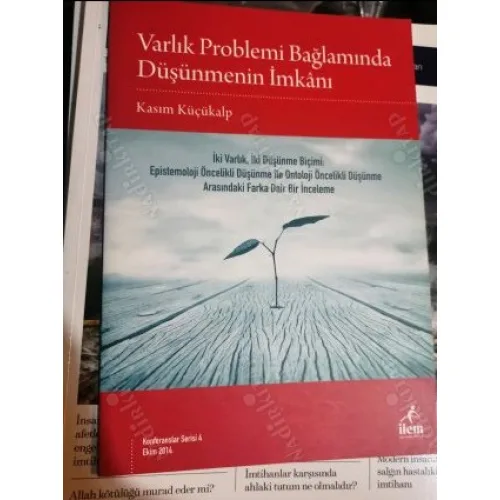Varlık Problemi Bağlamında Düşünmenin İmkânı * İki Varlık İki düşünce Biçimi Epistemoloji Öncelikli Düşünme ile Ontoloji Öncelikli Düşünme
