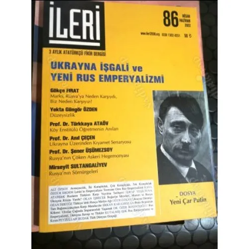 İleri 86 2002 Dosya Yeni Çar Putin, Ukrayna İşgali ve Yeni Rus Emperyalizmi, Avrasyacılık, Rusçu Medya, Boğazlar Meselesi