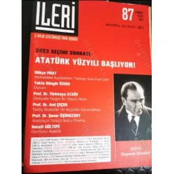 İleri 87 2002 Dosya Deprem Dersleri, 2023 Seçimi sonrası Atatürk Yüzyılı, CHP içinde CHP düşmanları, Kılıçdaroğlu Akıl Hocaları