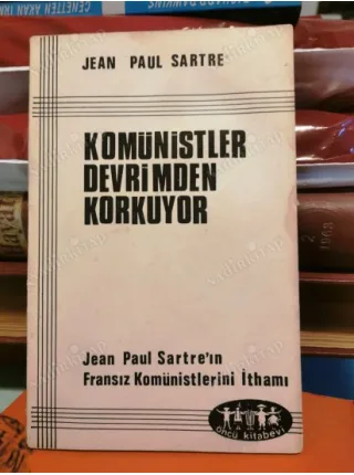 Komünistler Devrimden Korkuyor. Jean Paul Sartre