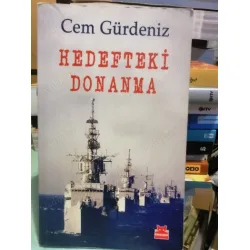 Hedefteki Donanma (İlk Basım, 2013 Rengin Gürdeniz Taha Akyol Hedefteki Donanma (İlk Basım, 2013 Rengin Gürdeniz Taha Akyol