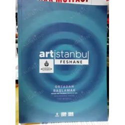 Art İstanbul Feshane * Ortadan Başlamak * Umut Buluşması Beginning from the middle