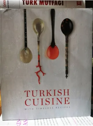 Turkish Cuisine with Timeless Recipes, Healty Traditional Zero Waste