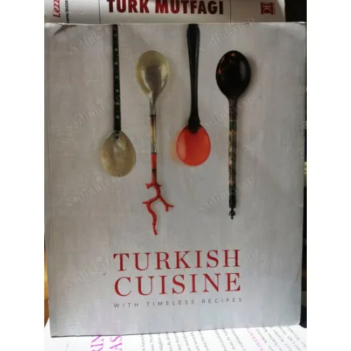 Turkish Cuisine with Timeless Recipes, Healty Traditional Zero Waste