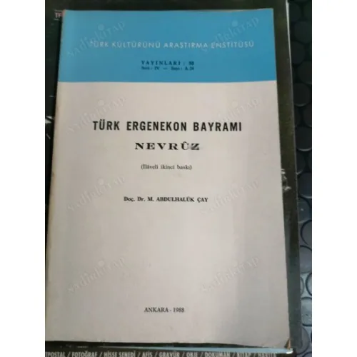 Nevruz * Türk Ergenekon Bayramı Nevruz (İlaveli ikinci Baskı)