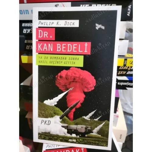 Dr. Kan Bedeli / Ya da Bombadan Sonra Nasıl Geçinip Gittik