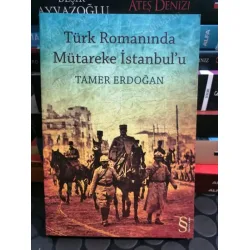 Türk Romanında Mütareke İstanbul Türk Romanında Mütareke İstanbul