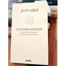 Tüm Ders Notları (Sanat, Edebiyat, Felsefe, Politika ve Erotizm üzerine) Tüm Ders Notları (Sanat, Edebiyat, Felsefe, Politika ve Erotizm üzerine)