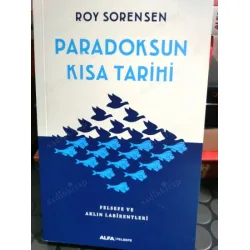 Paradoksun Kısa Tarihi - Felsefe ve Aklın Labirentleri Paradoksun Kısa Tarihi - Felsefe ve Aklın Labirentleri