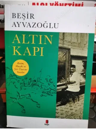 Altın Kapı (Resim Musiki ve Şiir üzerine yazılar)