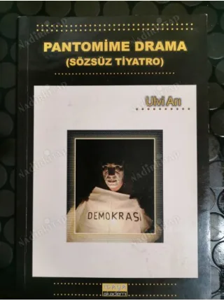 Pantomime Drama / Sözsüz Tiyatro (Fotoğraflar ile, İthaflı)