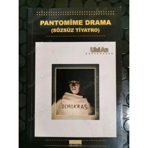 Pantomime Drama / Sözsüz Tiyatro (Fotoğraflar ile, İthaflı)