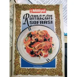 Milliyet Gazetesi nin Ramazan Sofrasi Sayı 4 1997 Çorbalar Salatalar Et Yemekleri Balık Sebzeler Hamur İşleri ve Pilavlar Tatlılar Pratik Bilgiler Milliyet Gazetesi nin Ramazan Sofrasi Sayı 4 1997 Çorbalar Salatalar Et Yemekleri Balık Sebzeler Hamur İşleri ve Pilavlar Tatlılar Pratik Bilgiler