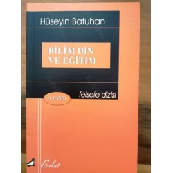 Bilim Din ve Eğitim (Felsefe Dizisi) Bilim Din ve Eğitim (Felsefe Dizisi)