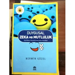 Duygusal Zeka ve Mutluluk * Sizi Mutlu Ettirecek Altın Kurallar Duygusal Zeka ve Mutluluk * Sizi Mutlu Ettirecek Altın Kurallar