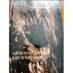 Aşktan ve Savaştan Başka Nedir ki Hatırlanan? * Ciltli Ambalajlı Aşktan ve Savaştan Başka Nedir ki Hatırlanan? * Ciltli Ambalajlı